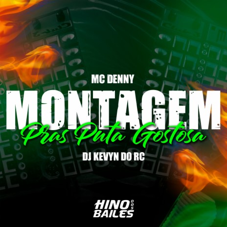 Montagem Pras Puta Gostosa ft. Dj Kevyn do RC | Boomplay Music