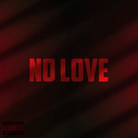 No Love | Boomplay Music