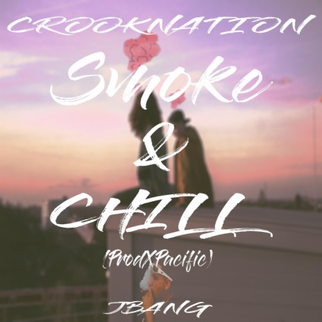 Smoke & Chill | Boomplay Music