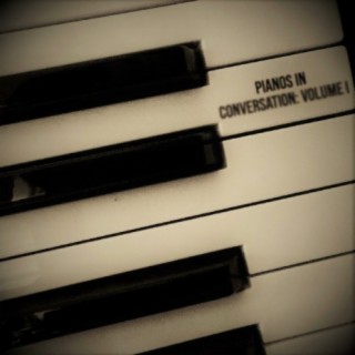 Pianos in Conversation, Vol. 1