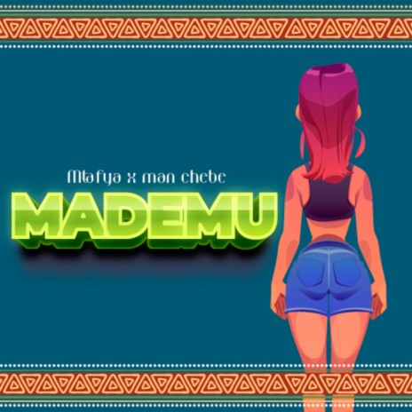 Mademu ft. Man chebe | Boomplay Music