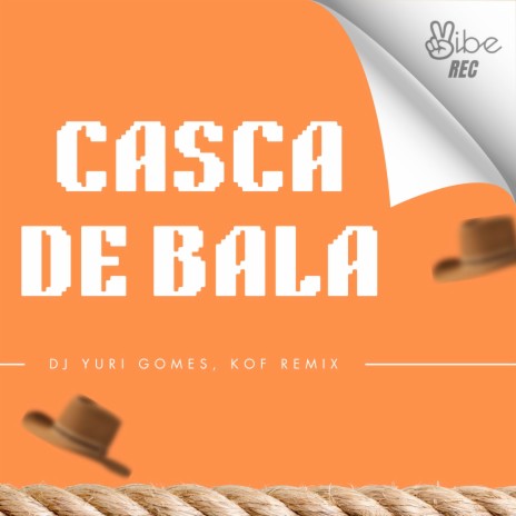 Casca de Bala (Funk) ft. DJ Yuri Gomes Oficial | Boomplay Music