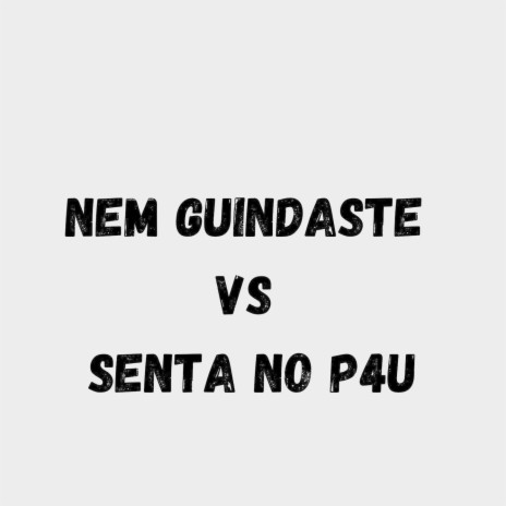 NEM GUINDASTE VS SENTA NO P4U