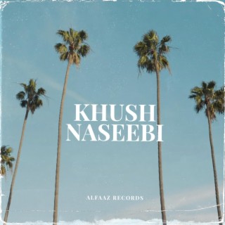 Khush Naseebi