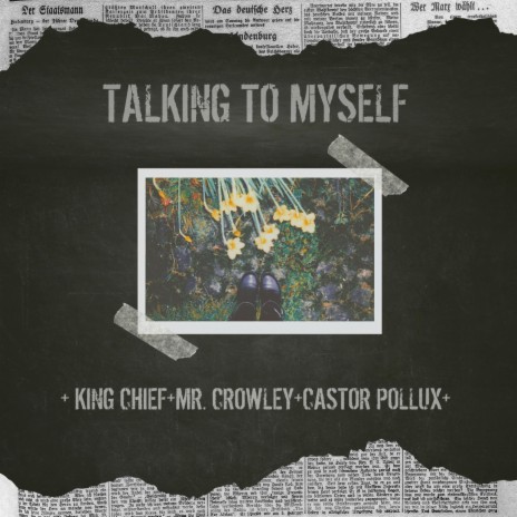 TALKING TO MYSELF ft. KING CHIEF & CASTOR POLLUX | Boomplay Music