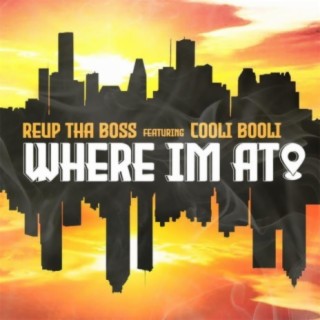 Where I'm At (feat. Cooli Booli)