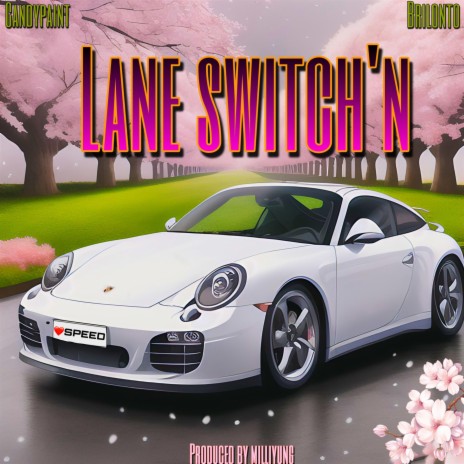 Lane Switch'n ft. Lil Candy Paint