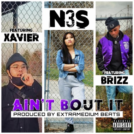 Ain't Bout It (feat. Xavier & Brizz) | Boomplay Music