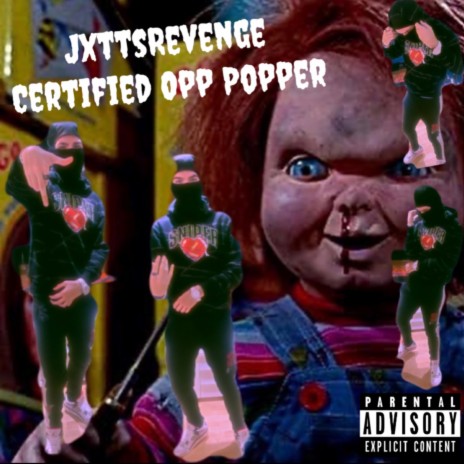 Certified Opp Popper | Boomplay Music