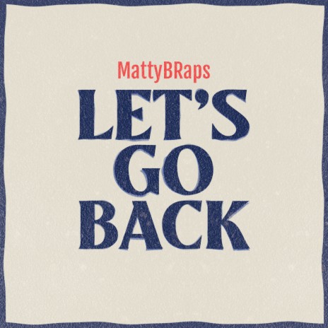 Let's Go Back | Boomplay Music
