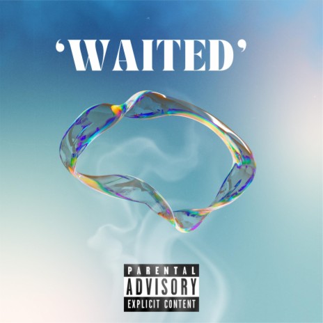 Waited | Boomplay Music