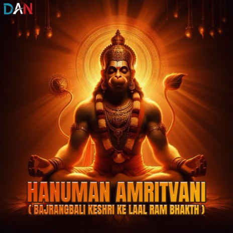 Hanuman Amritvani (Bajrangbali Keshri Ke Laal Ram Bhakth) | Boomplay Music