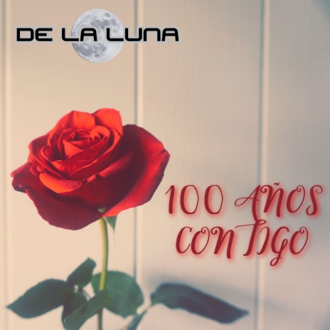 100 años contigo | Boomplay Music