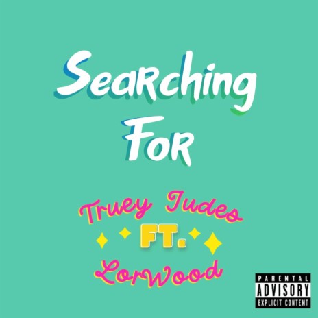 Searching For ft. LorWood | Boomplay Music