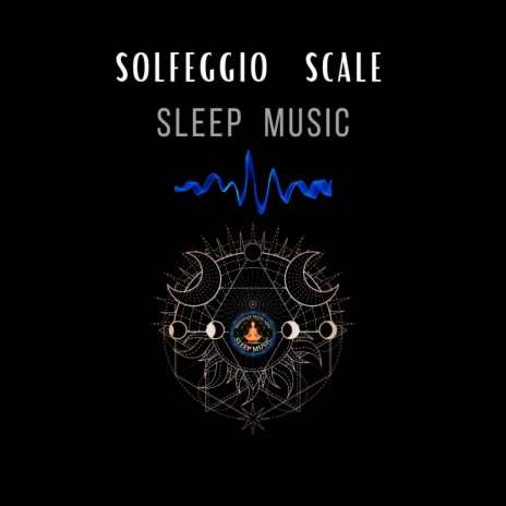 Solfeggio Scale Sleep Music