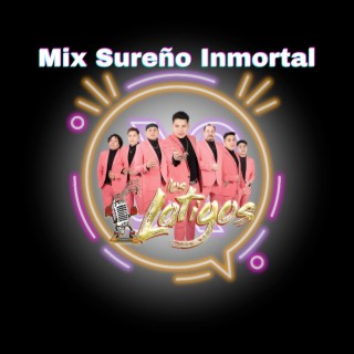 Mix Sureño Inmortal