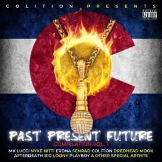 COLITION PRESENTS PAST PRESENT FUTURE