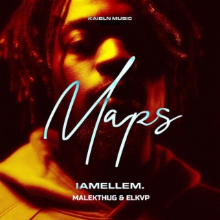 Maps ft. Malekthug, ELKVP & Iamellem. lyrics | Boomplay Music