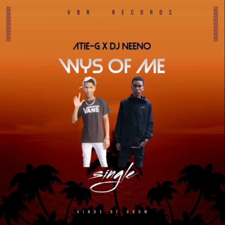 Wys of Me ft. DJ Neeno | Boomplay Music