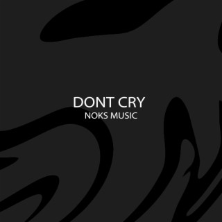 dont cry