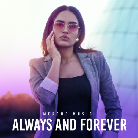 Always And Forever | Boomplay Music