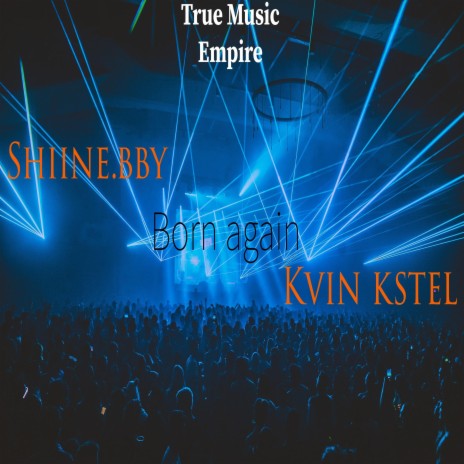 Born again ft. Kvin Kstell | Boomplay Music