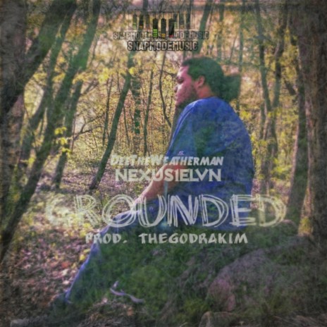 Grounded ft. NEXUS1ELVN | Boomplay Music