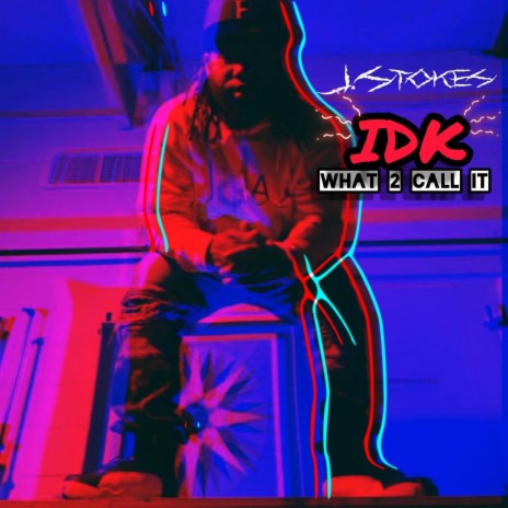 IDK What 2 Call It | Boomplay Music