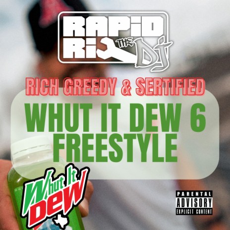 Whut It Dew 6 Freestyle ft. Rich Greedy & Sertified | Boomplay Music