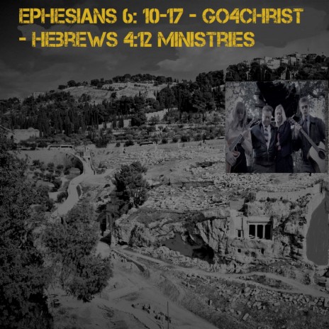 Ephesians 6: 10-17 - Go4Christ - Hebrews 4:12 Ministries ft. Rachel Duncan