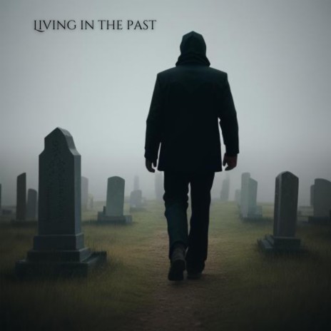 Living in the past | Boomplay Music