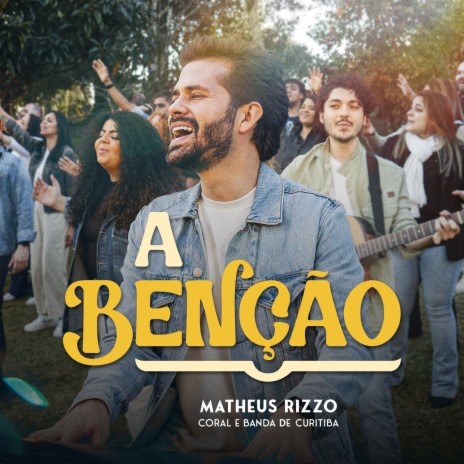 A Benção ft. Coral e Banda de Curitiba | Boomplay Music