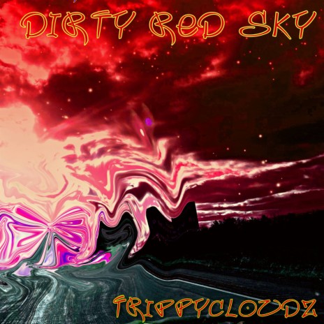 Dirty Red Sky | Boomplay Music