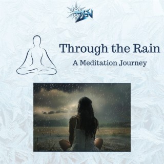 Through the Rain: a Meditation Journey