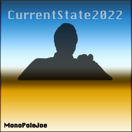 CurrentState2022 | Boomplay Music