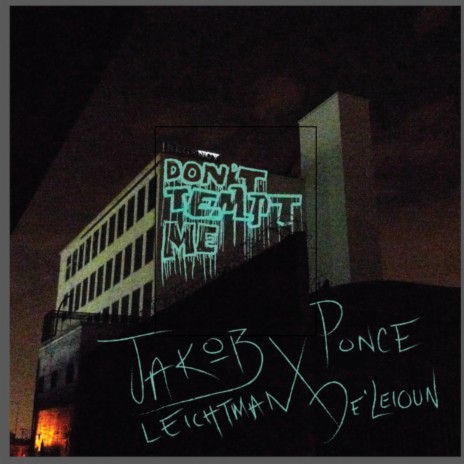 Don't Tempt Me ft. Ponce De'leioun | Boomplay Music