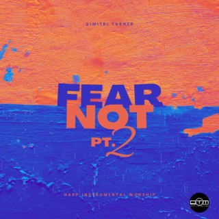 Fear Not, Pt. 2 (Harp Instrumental Worship)