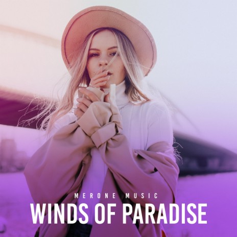 Winds Of Paradise | Boomplay Music