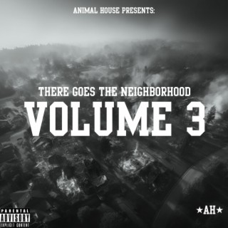 There Goes The Neighborhood Volume 3