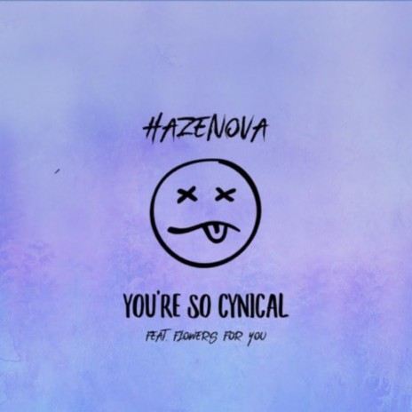 You're So Cynical | Boomplay Music