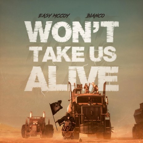 Won't Take Us Alive | Boomplay Music