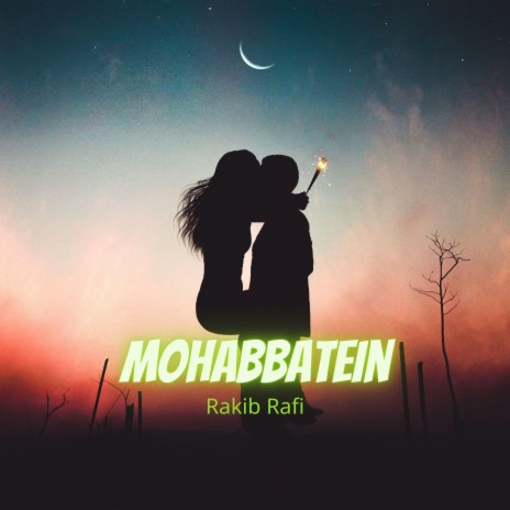 Mohabbatein | Boomplay Music