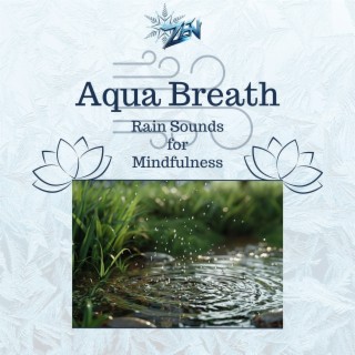 Aqua Breath: Rain Sounds for Mindfulness