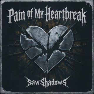 Pain of My Heartbreak