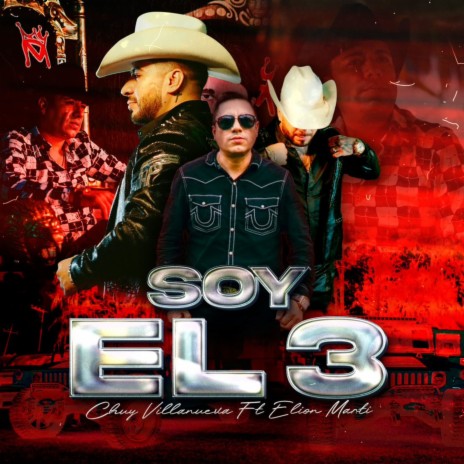 Soy El 3 ft. Chuy Villanueva | Boomplay Music