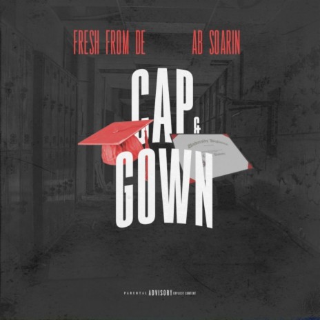 Cap & Gown ft. A.B. Soarin | Boomplay Music