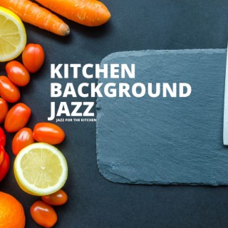 Jazz For The Kitchen