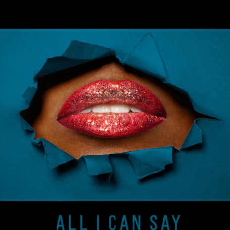 All I Can Say | Boomplay Music