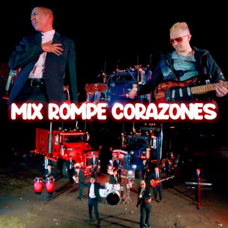 MIX ROMPE CORAZONES ft. The Francis Band | Boomplay Music