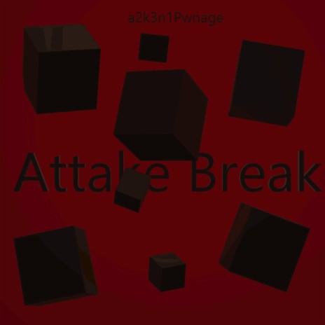 Attake Break | Boomplay Music